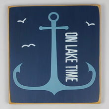 Load image into Gallery viewer, On Lake Time Fun Painted Decorative Wood Sign Lake Cottage Cabin