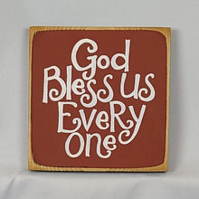 Load image into Gallery viewer, Charming Mini God Bless Us Everyone Wooden Sign - Rustic Home Decor & Thoughtful Christmas Gift (5.5 x 5.5 inches)