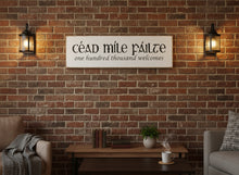 Load image into Gallery viewer, Céad Míle Fáilte Wooden Welcome Sign, Irish Home Decor