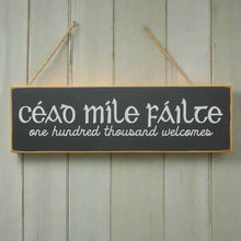 Load image into Gallery viewer, Céad Míle Fáilte Wooden Sign, Irish Welcome Decor