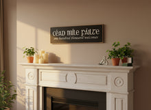 Load image into Gallery viewer, Céad Míle Fáilte Wooden Welcome Sign, Irish Home Decor
