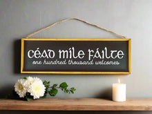 Load image into Gallery viewer, Céad Míle Fáilte Wooden Sign, Irish Welcome Decor