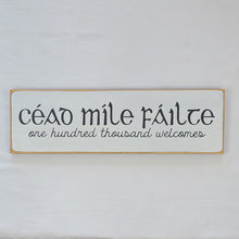 Load image into Gallery viewer, Céad Míle Fáilte Wooden Sign, Irish Welcome Decor