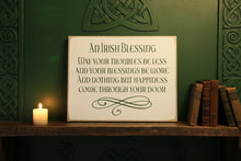 Load image into Gallery viewer, An Irish Blessing May Your Troubles Be Less Wooden Sign