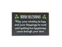 Load image into Gallery viewer, May Your Troubles Be Less Painted Wooden Sign