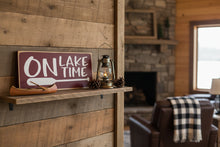 Load image into Gallery viewer, On Lake Time Painted Wooden Sign for Lake House