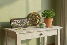 Load image into Gallery viewer, Shenanigan's and Malarkey Wooden Sign