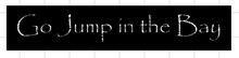Load image into Gallery viewer, Go Jump In The Lake Large, Medium and Small Wooden Lake Sign