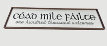 Load image into Gallery viewer, Céad Míle Fáilte Wooden Sign, Irish Welcome Decor