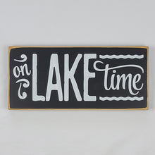 Load image into Gallery viewer, On Lake Time Painted Wooden Sign for Lake House