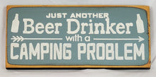 Load image into Gallery viewer, Just Another Beer Drinker with a Camping Problem