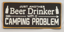 Load image into Gallery viewer, Just Another Beer Drinker with a Camping Problem