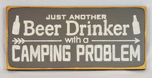 Load image into Gallery viewer, Just Another Beer Drinker with a Camping Problem