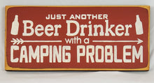 Load image into Gallery viewer, Just Another Beer Drinker with a Camping Problem