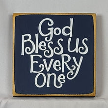 Load image into Gallery viewer, Charming Mini God Bless Us Everyone Wooden Sign - Rustic Home Decor & Thoughtful Christmas Gift (5.5 x 5.5 inches)