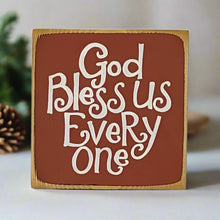 Load image into Gallery viewer, Charming Mini God Bless Us Everyone Wooden Sign - Rustic Home Decor & Thoughtful Christmas Gift (5.5 x 5.5 inches)