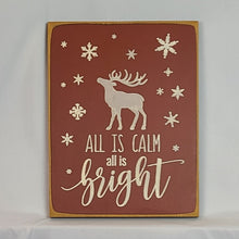 Load image into Gallery viewer, All is Calm, All is Bright Christmas Sign