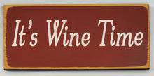 Load image into Gallery viewer, It's Wine Time Wood Sign Decorative Funny Happy Hour Party