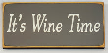 Load image into Gallery viewer, It's Wine Time Wood Sign Decorative Funny Happy Hour Party