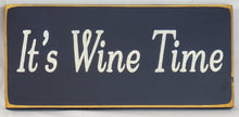 Load image into Gallery viewer, It's Wine Time Wood Sign Decorative Funny Happy Hour Party