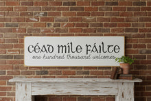 Load image into Gallery viewer, Céad Míle Fáilte Wooden Sign, Irish Welcome Decor