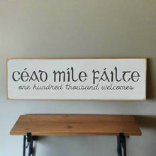 Load image into Gallery viewer, Céad Míle Fáilte Wooden Sign, Irish Welcome Decor