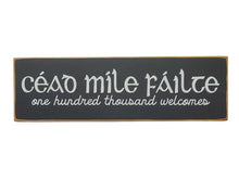 Load image into Gallery viewer, Céad Míle Fáilte Wooden Sign, Irish Welcome Decor