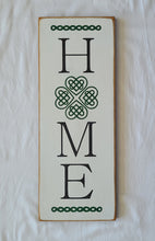 Load image into Gallery viewer, Home Vertical Wood Sign with Irish Knot for the O in Home Irish Wooden Sign