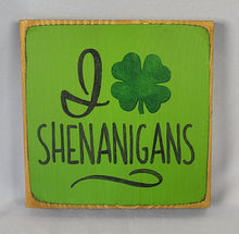 Load image into Gallery viewer, I Love Shenanigan's Mini Wooden Irish Themed Sign