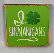 Load image into Gallery viewer, I Love Shenanigan's Mini Wooden Irish Themed Sign