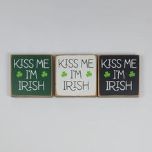 Load image into Gallery viewer, Kiss Me I'm Irish Fun Wooden Irish Themed Sign
