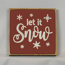 Load image into Gallery viewer, “Let it Snow” handcrafted wood sign with snowflakes, 5.5x5.5 inches White font over Dark Red. Rustic modern farmhouse home décor