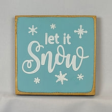 Load image into Gallery viewer, “Let it Snow” handcrafted wood sign with snowflakes, 5.5x5.5 inches White font over Key West Blue. Rustic modern farmhouse home décor