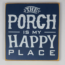 Load image into Gallery viewer, The Porch Is My Happy Place Wooden Sign in Playful Letters