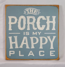Load image into Gallery viewer, The Porch Is My Happy Place Wooden Sign in Playful Letters