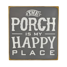 Load image into Gallery viewer, The Porch Is My Happy Place Wooden Sign in Playful Letters