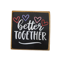 Load image into Gallery viewer, Better Together Mini Painted Wood Sign
