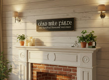 Load image into Gallery viewer, Céad Míle Fáilte Wooden Welcome Sign, Irish Home Decor
