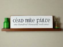 Load image into Gallery viewer, Céad Míle Fáilte One Hundred Thousand Welcomes Irish Wooden Sign Style 2
