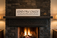 Load image into Gallery viewer, Céad Míle Fáilte Wooden Welcome Sign, Irish Home Decor
