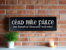 Load image into Gallery viewer, Céad Míle Fáilte One Hundred Thousand Welcomes Irish Wooden Sign Style 2
