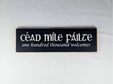 Load image into Gallery viewer, Céad Míle Fáilte One Hundred Thousand Welcomes Irish Wooden Sign Style 2
