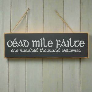 Céad Míle Fáilte One Hundred Thousand Welcomes Irish Wooden Sign Style 1