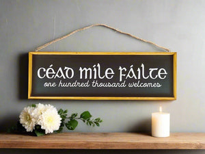 Céad Míle Fáilte One Hundred Thousand Welcomes Irish Wooden Sign Style 1