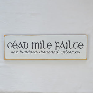 Céad Míle Fáilte One Hundred Thousand Welcomes Irish Wooden Sign Style 1