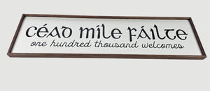 Céad Míle Fáilte One Hundred Thousand Welcomes Irish Wooden Sign Style 1