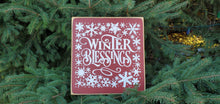 Load image into Gallery viewer, Winter Blessings Snowflake Wooden Sign - 12x12 Rustic Farmhouse Winter Decor
