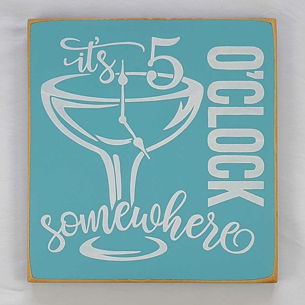 It's 5 O'Clock Somewhere Fun Scripty Written Lake Bar Drinking Sign
