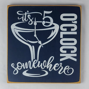 It's 5 O'Clock Somewhere Fun Scripty Written Lake Bar Drinking Sign