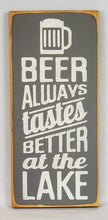 Load image into Gallery viewer, Beer always tastes better at the lake featuring a beer mug
